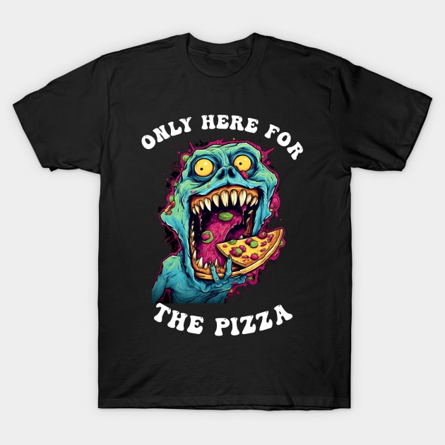 Only Here For The Pizza Monster T-Shirt by Obotan Mmienu